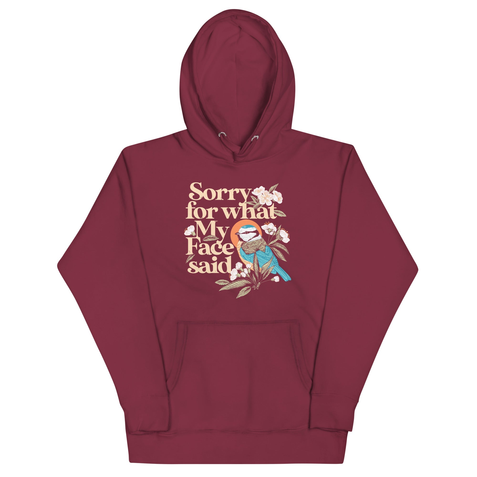 Sorry For What My Face Said Unisex Hoodie