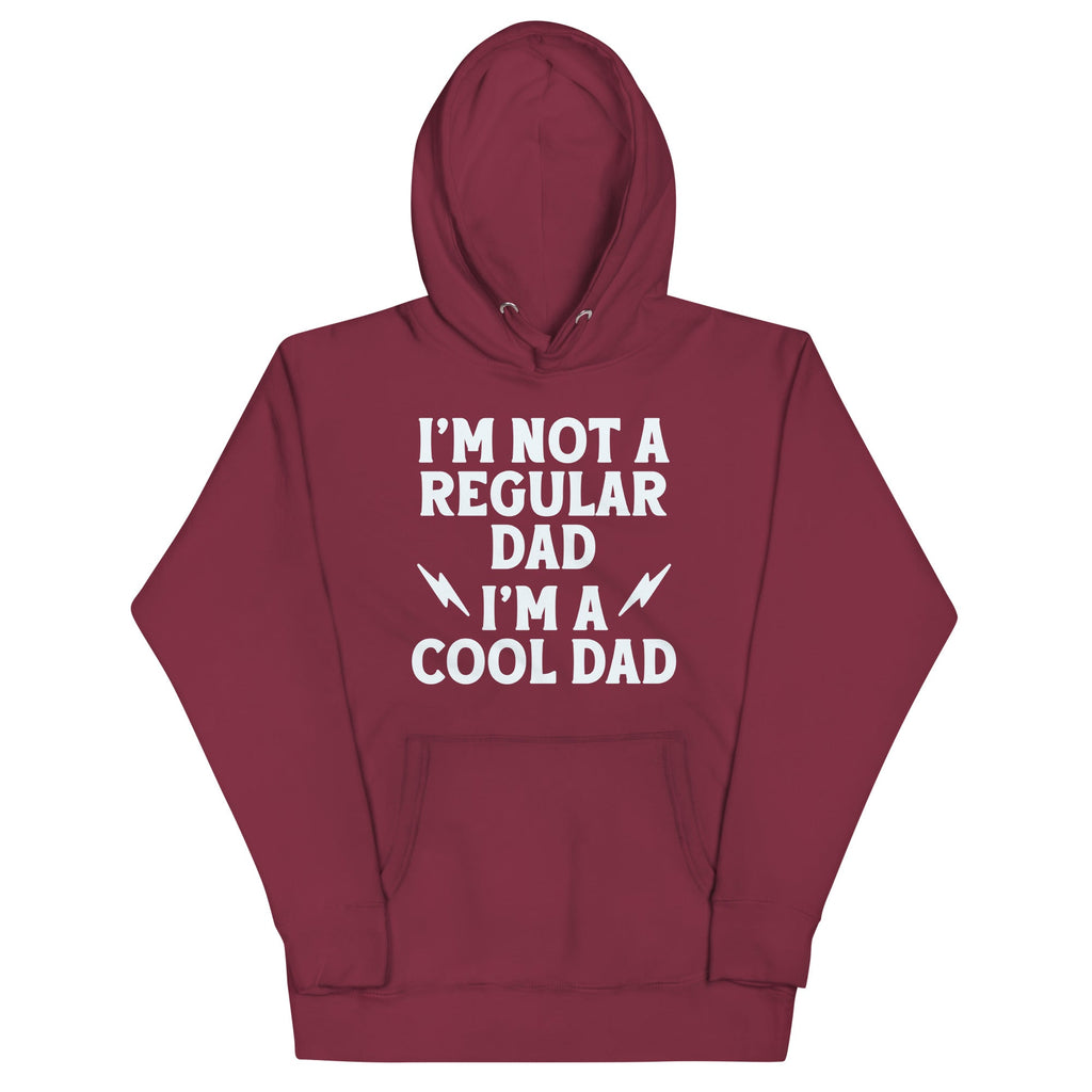 I'm Not A Regular Dad I'm A Cool Dad Unisex Hoodie