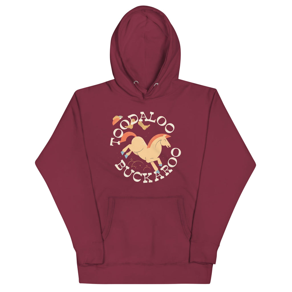 Toodaloo Buckaroo Unisex Hoodie