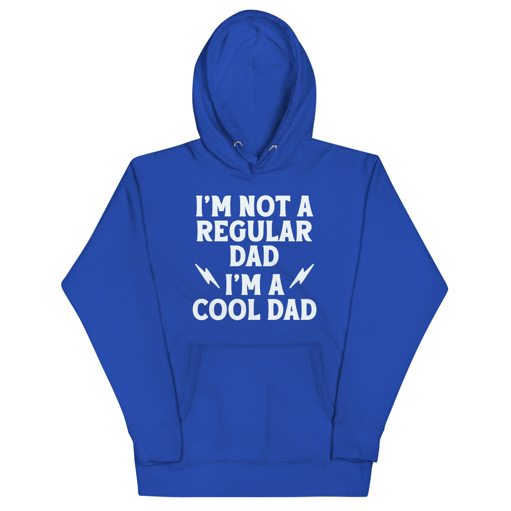 I'm Not A Regular Dad I'm A Cool Dad Unisex Hoodie