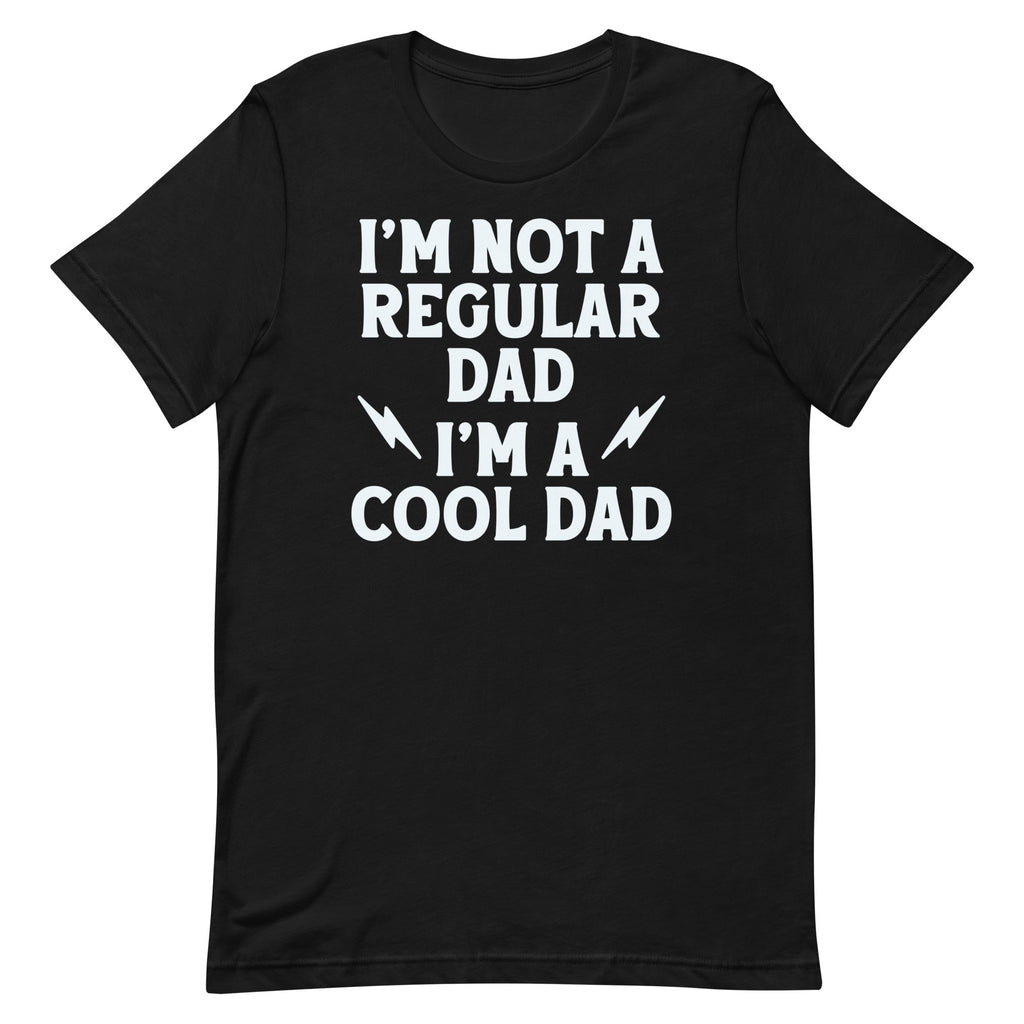 I'm Not A Regular Dad I'm A Cool Dad Men's Signature Tee