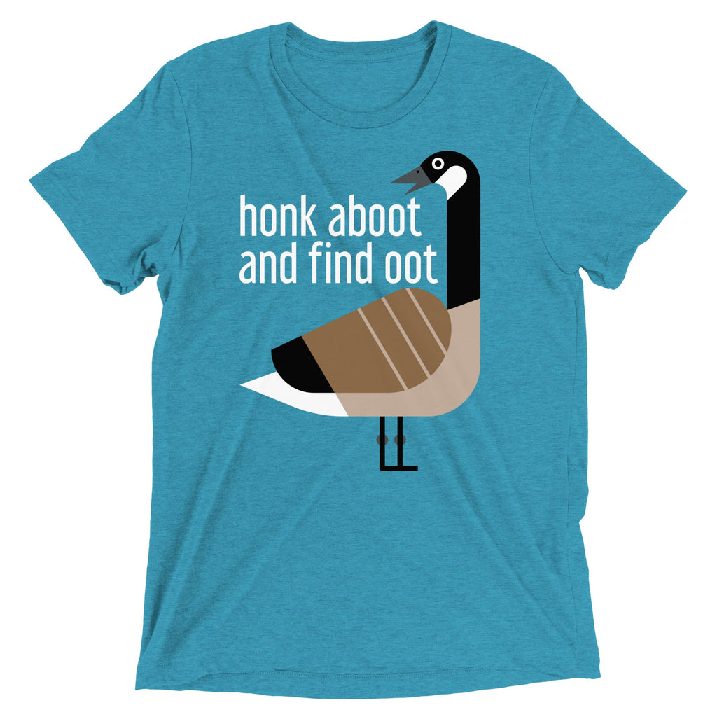 Honk Aboot And Find Oot Men's Tri-Blend Tee