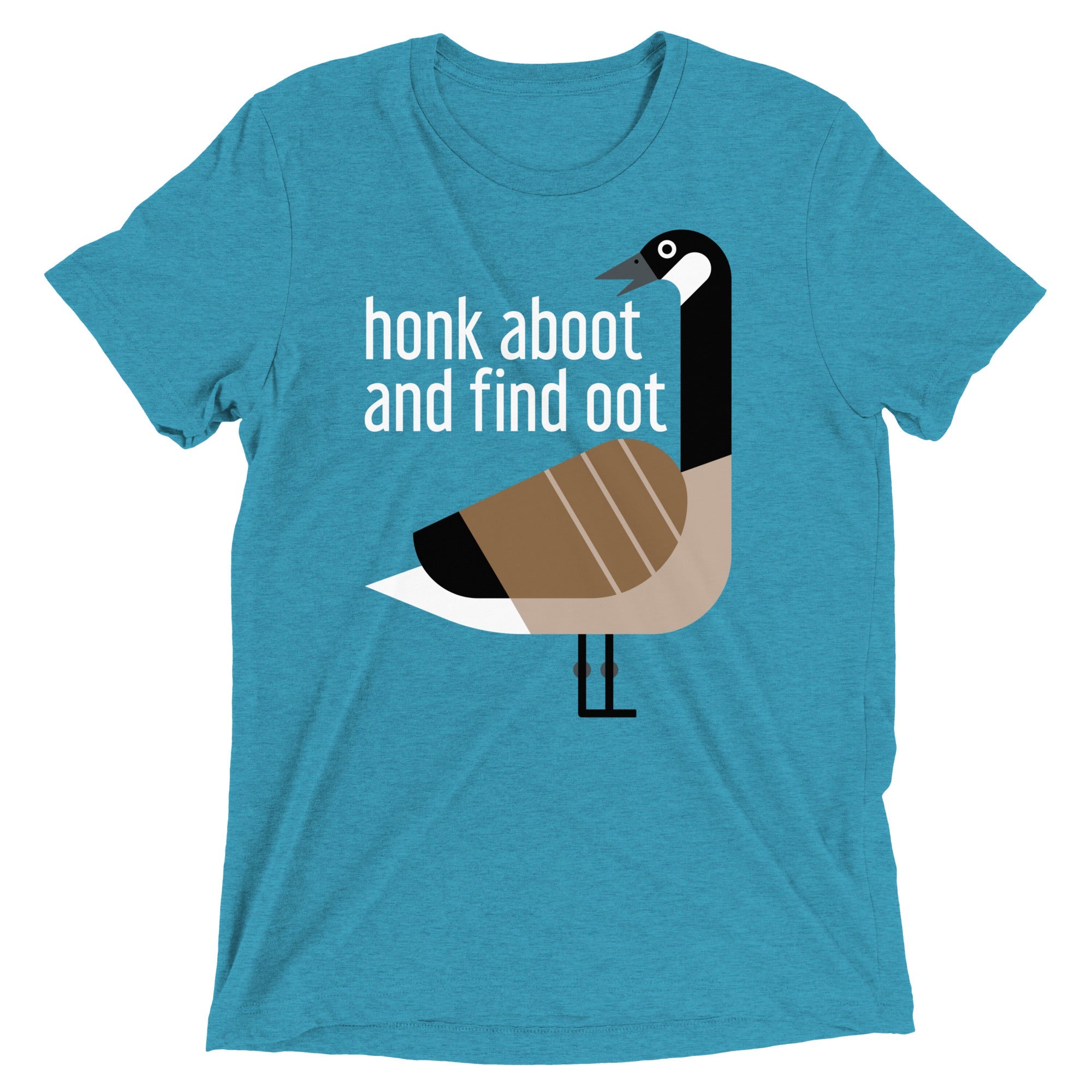 Honk Aboot And Find Oot Men's Tri-Blend Tee