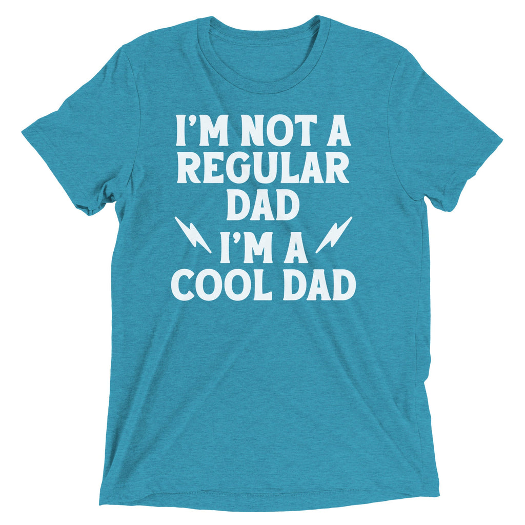 I'm Not A Regular Dad I'm A Cool Dad Men's Tri-Blend Tee