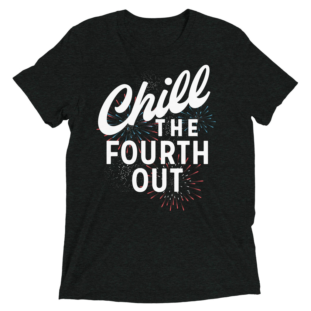 Chill The Fourth Out Men's Tri-Blend Tee