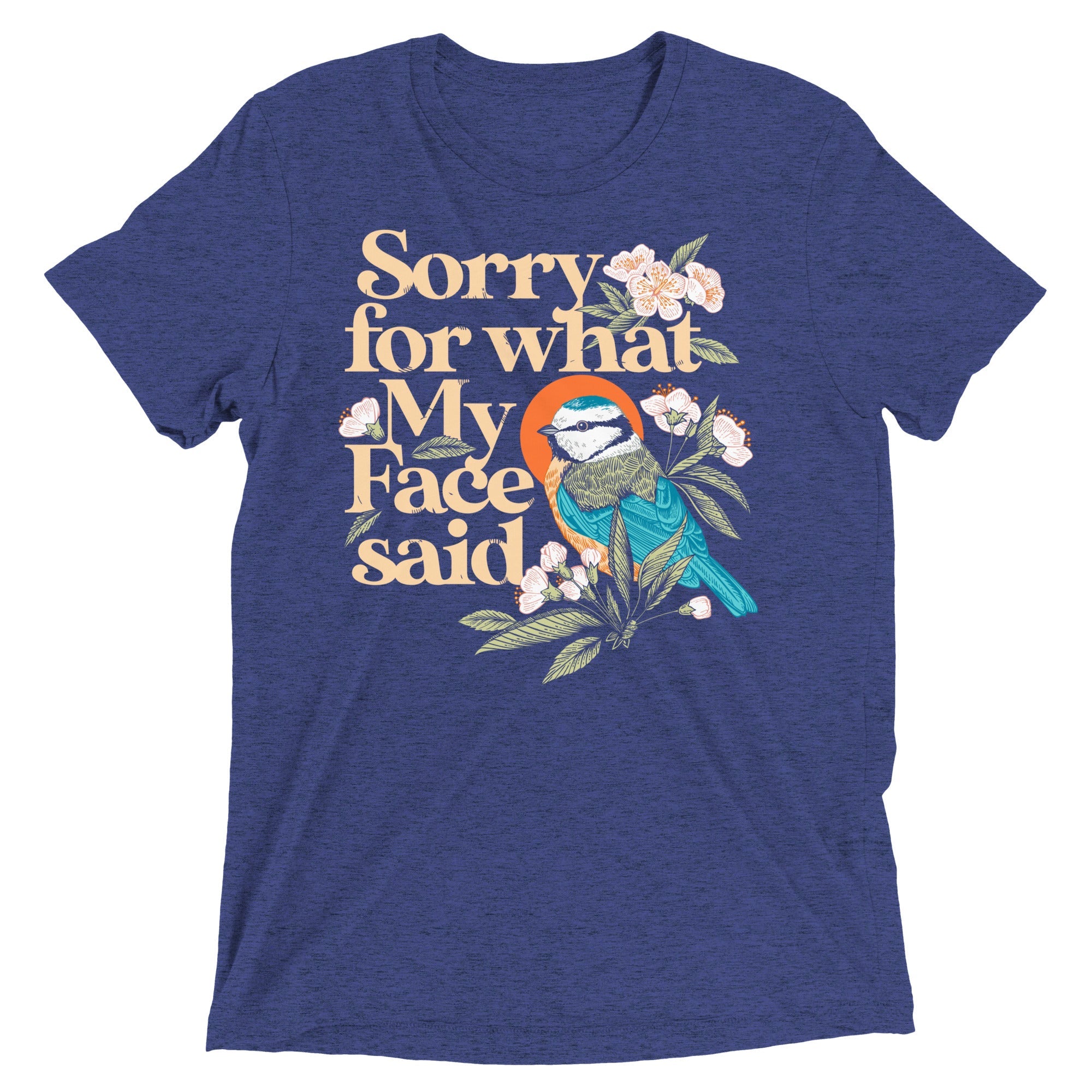 Sorry For What My Face Said Men's Tri-Blend Tee