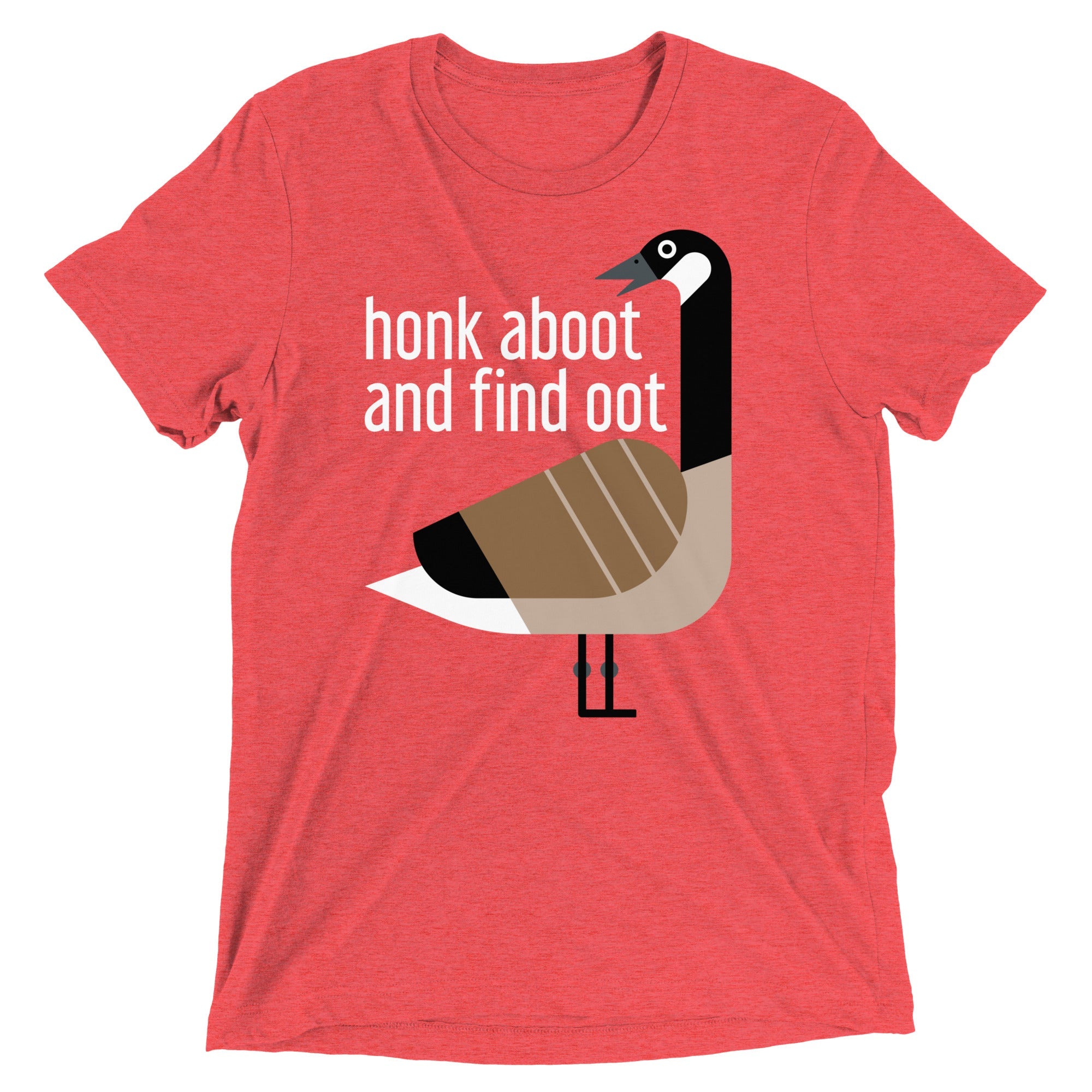 Honk Aboot And Find Oot Men's Tri-Blend Tee