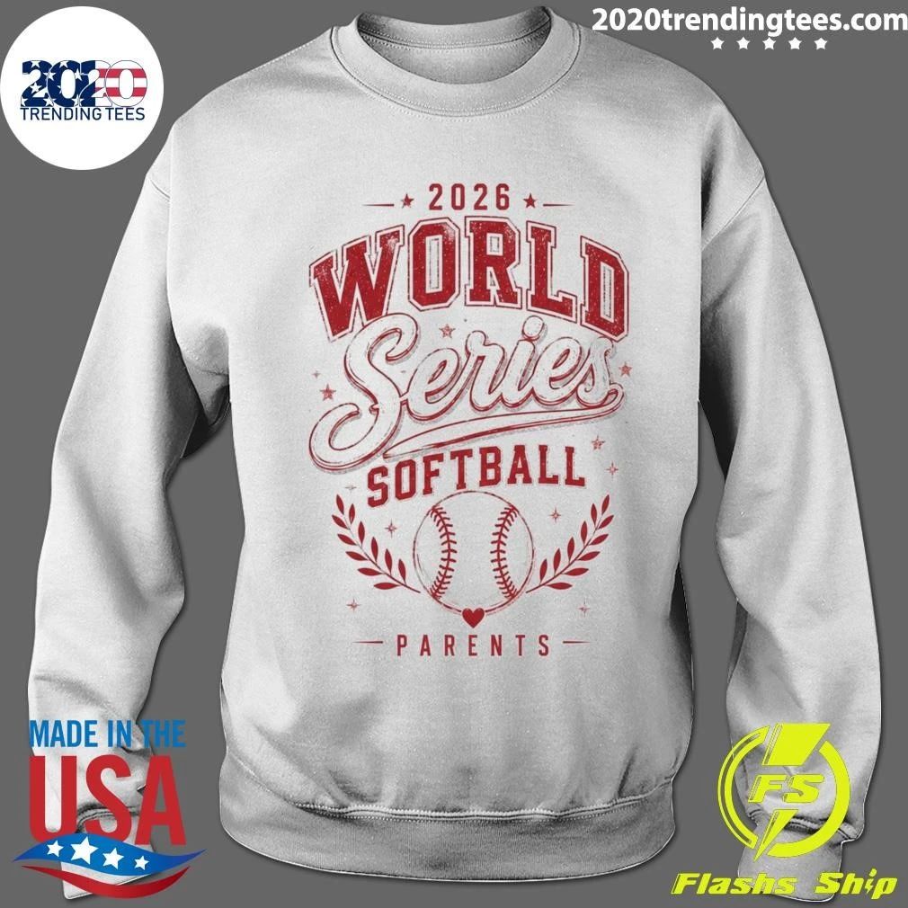 2026 Softball World Series Parents Fan Shirt