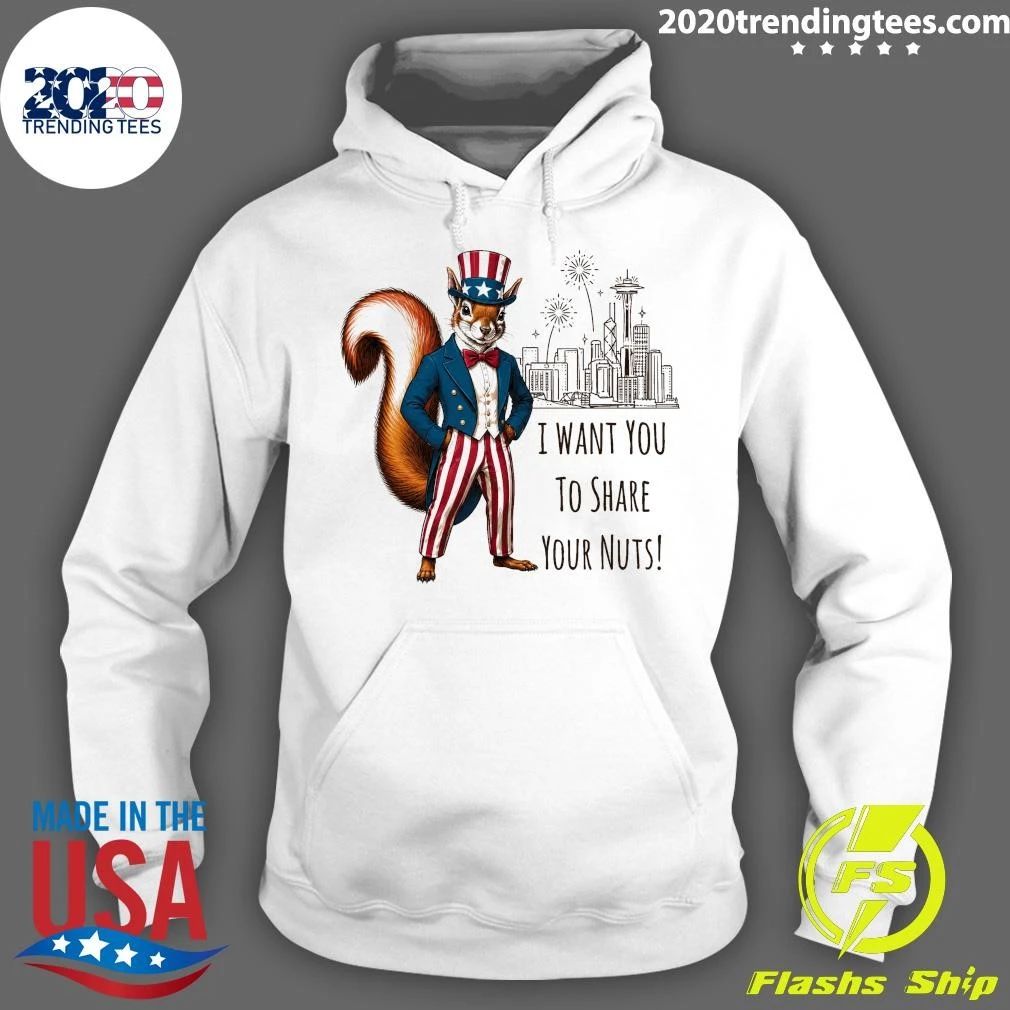 I Want You To Share Your Nuts Squirrel Shirt