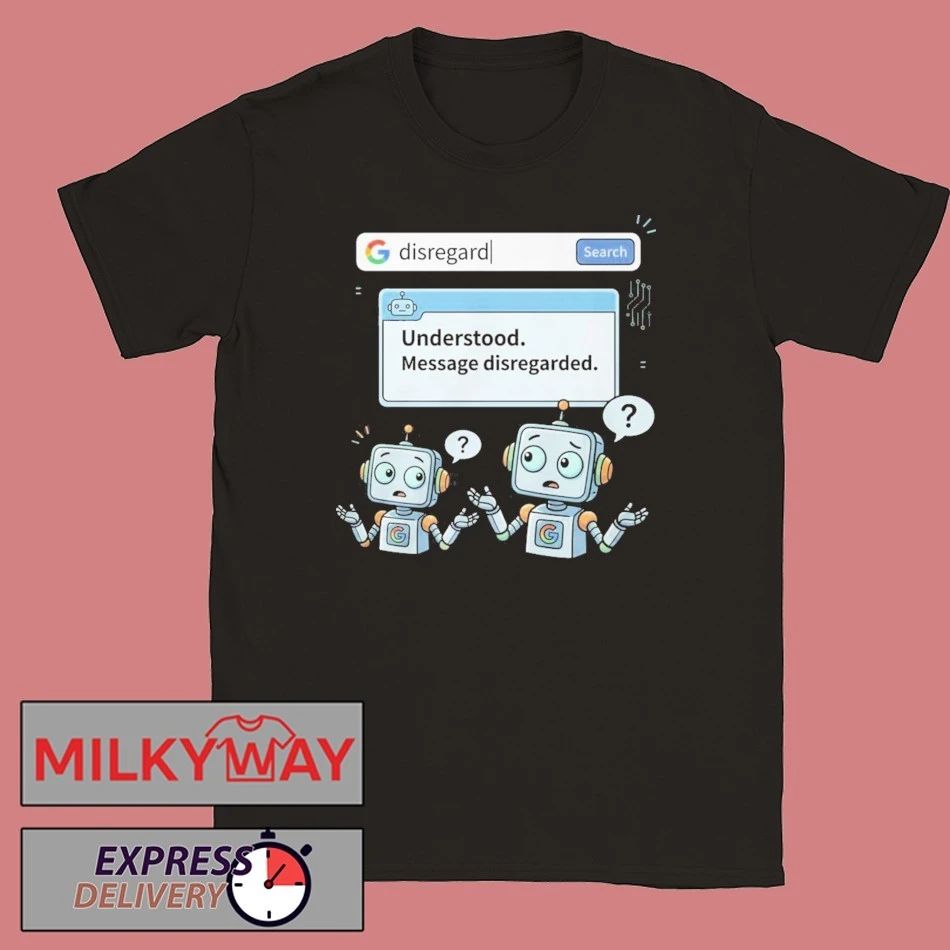 Disregard Google AI Shirt – Funny Tech Meme Shirt