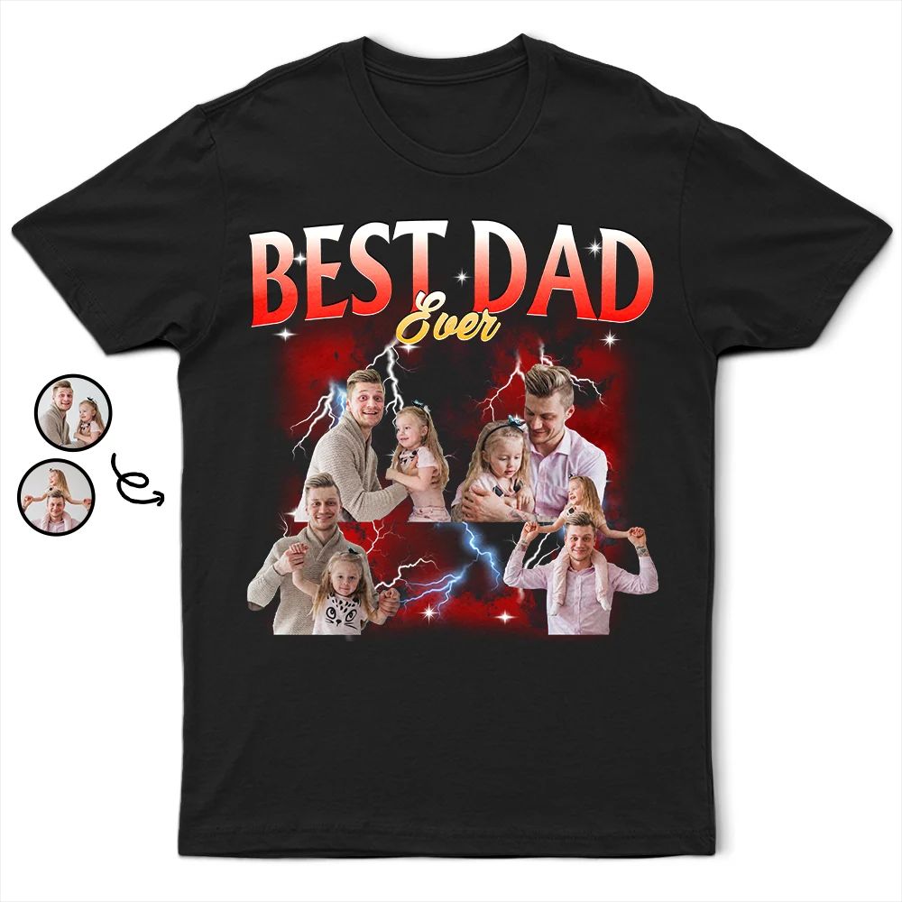 Custom Photo Best Dad Ever Rap Style - Personalized T Shirt