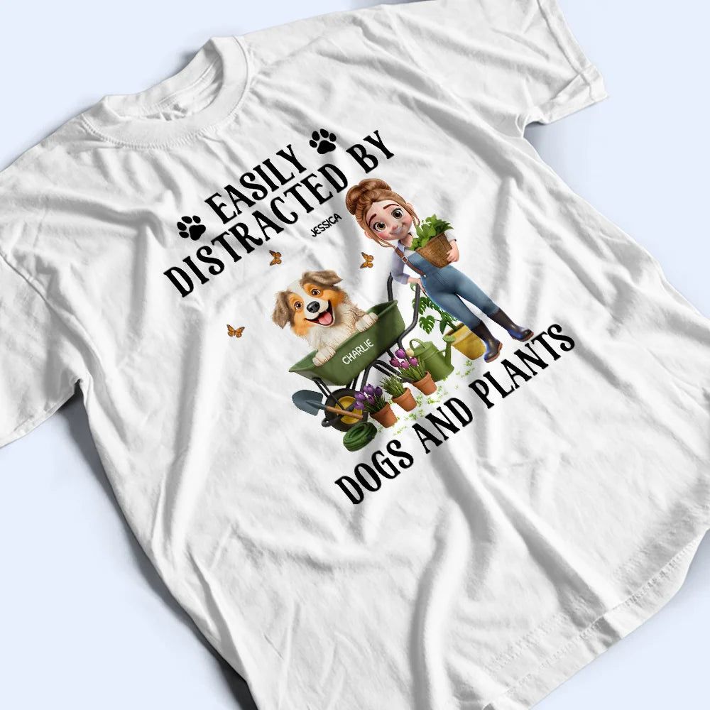 Easily Distracted By Dogs And Plants - Personalized T Shirt