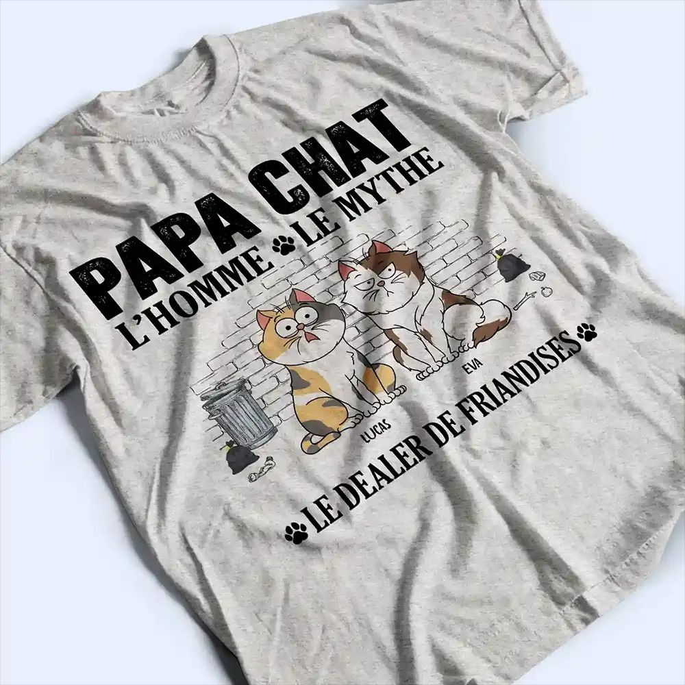 Papa Chat L'Homme Le Mythe Le Dealer de Friandises - T-Shirt Personnalisé