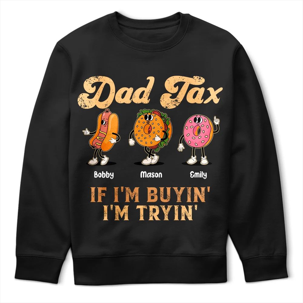 Fun Groovy Retro Fast Food Character Dad Tax If I Am Trying I Am Buying - Personalized T Shirt