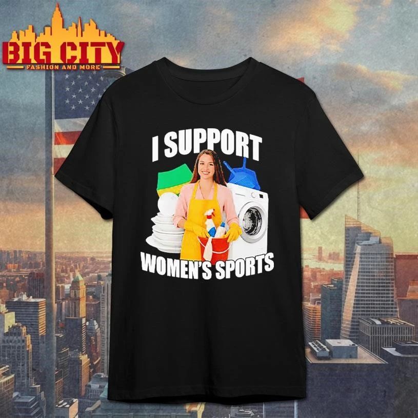 I Support Women’s Sports Funny Cleaning Lady Meme T Shirt
