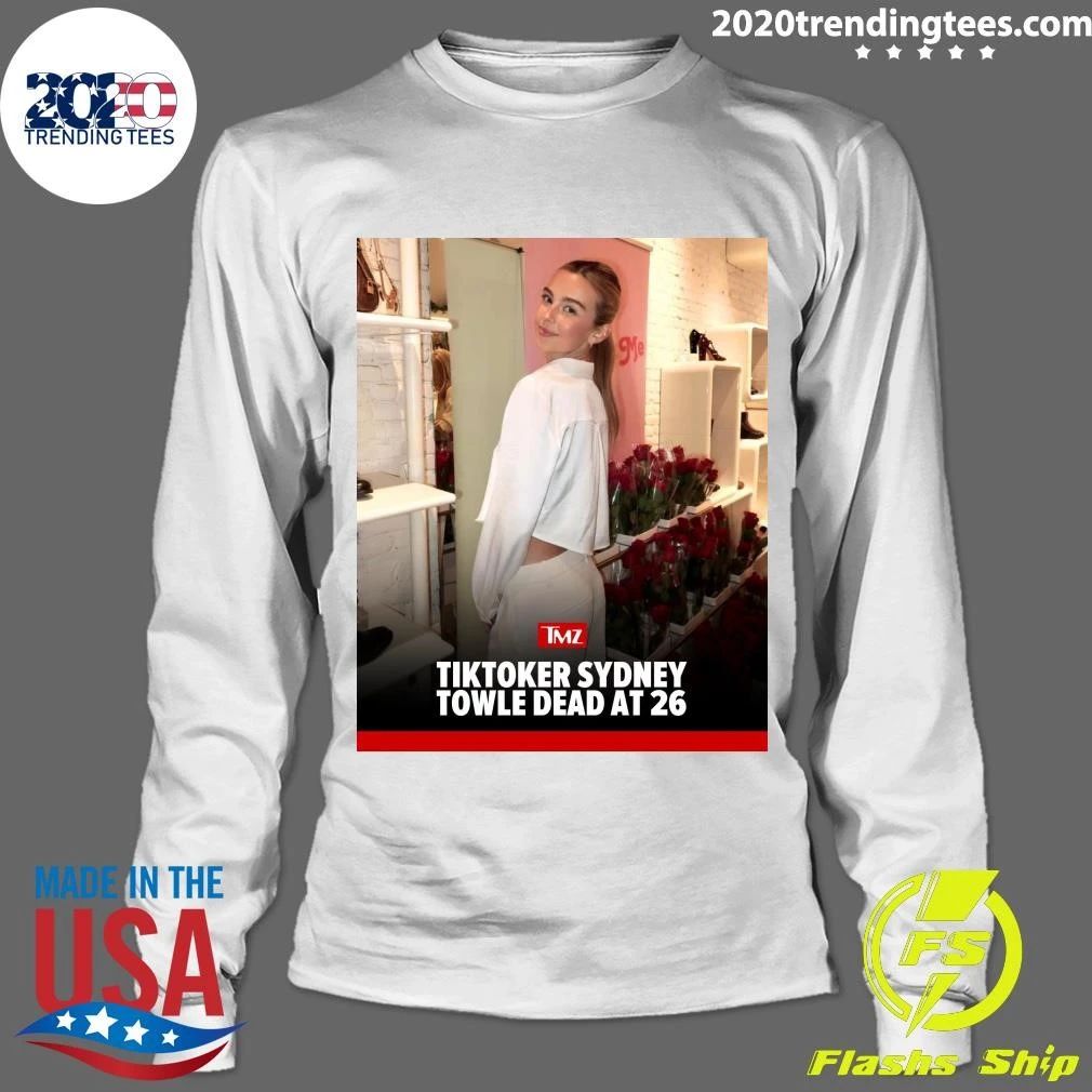 Tiktoker Sydney Towle Dead At 26 Shirt