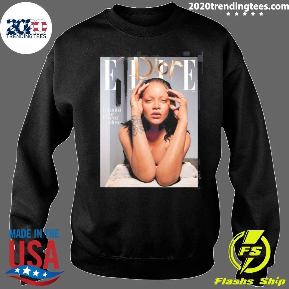 Rihanna Graces The Cover Of Elle Rihanna Our Forever Muse Shirt