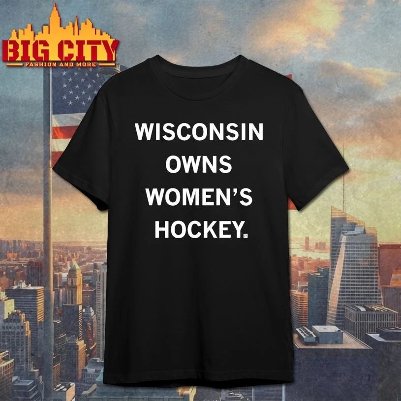 Wisconsin Owns Women’s Hockey T-shirt
