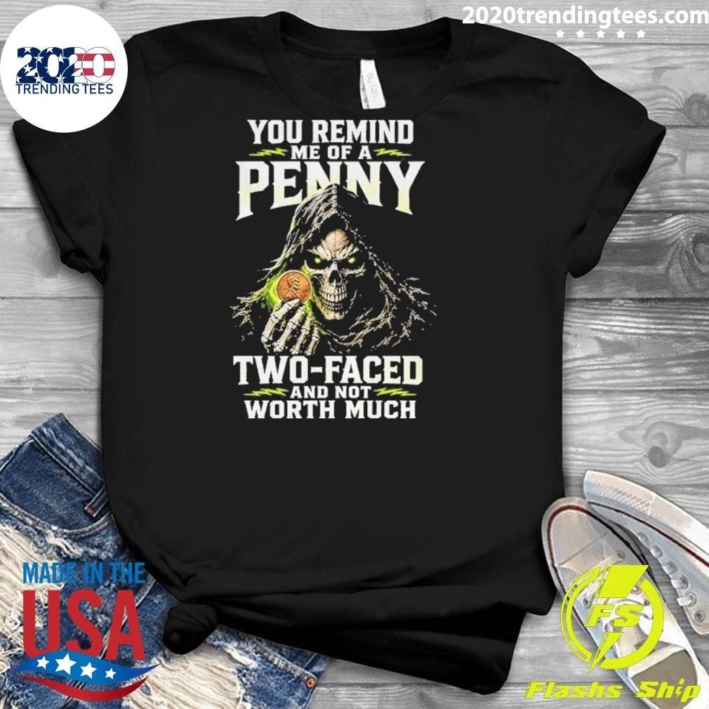 Grim Reaper Skeleton Coin Penny Two-faced And Not Worth Much Shirt