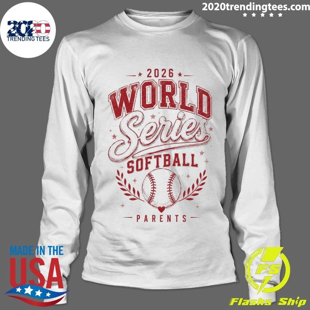 2026 Softball World Series Parents Fan Shirt