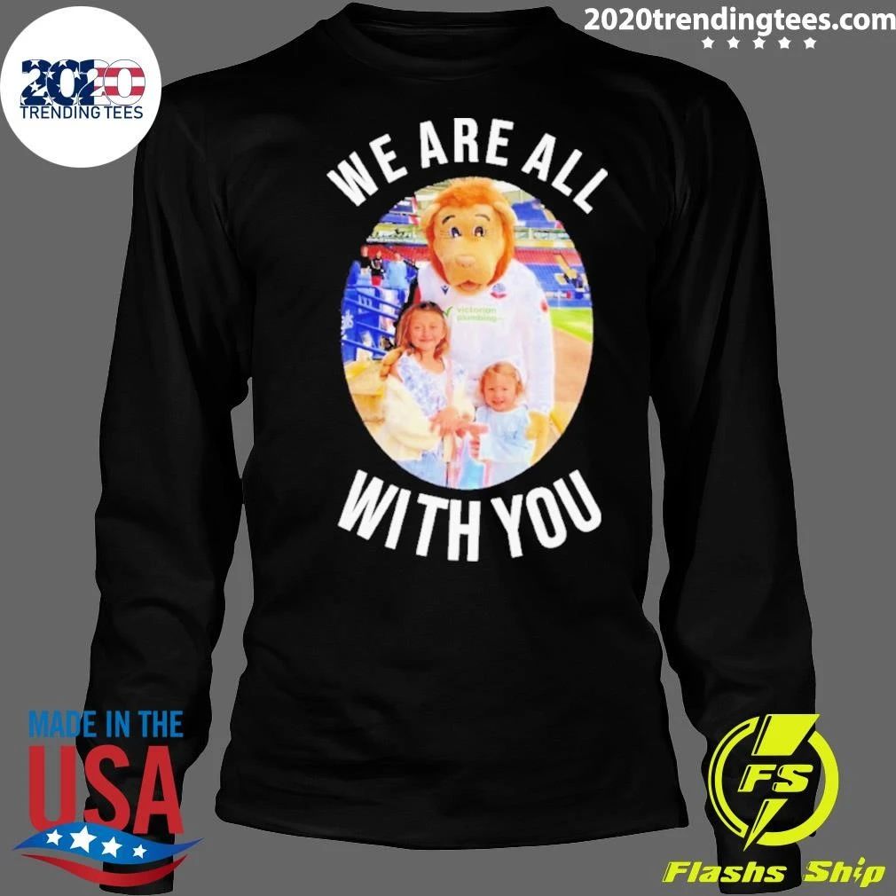 Bolton Wanderers Fc Purple Tribute We Are All With You Shirt