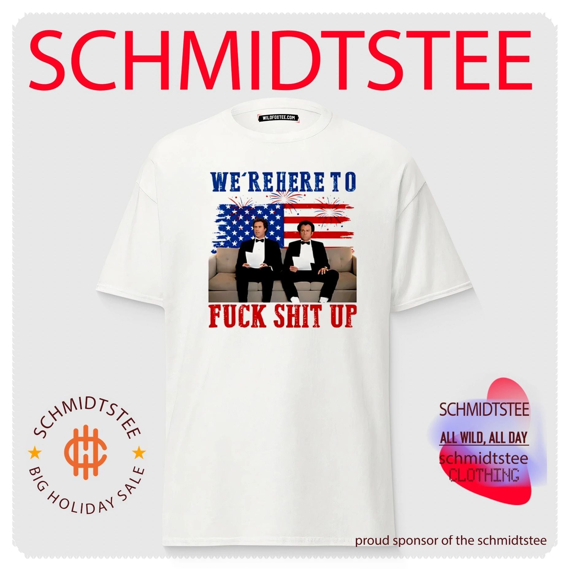 We’re Here To Fuck Shit Up Step Brothers 4th of July shirt