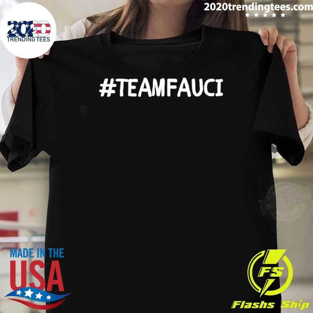 Dr. Fauci Anthony Fauci Team Fauci Shirt