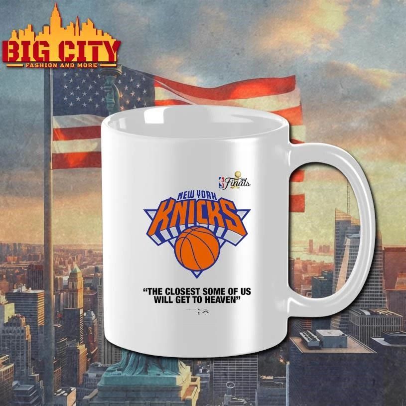 New York Knicks The Closest Some Of Us Will Get To Heaven Shirt