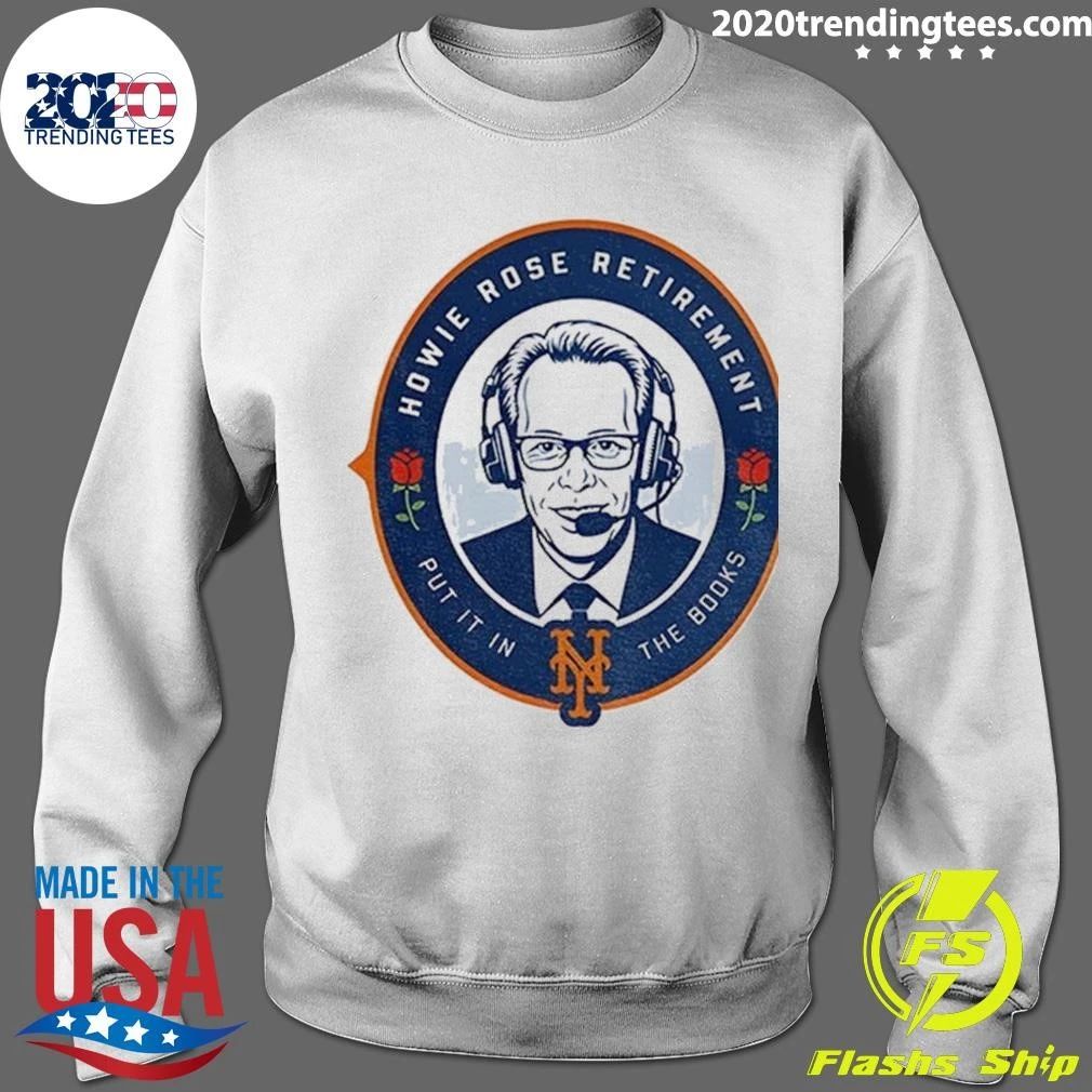 Howie Rose Retirement put it in the books New York Mets Shirt