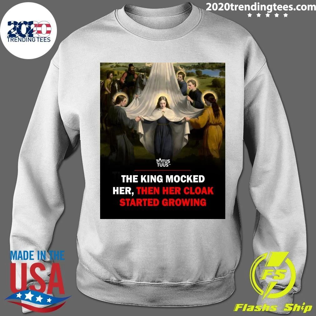 The King Mocked Her, Then Her Cloak Started Growing Shirt