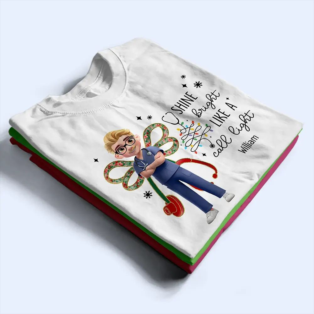 Nurse Shine Bright Like a Call Light - Personalized T Shirt