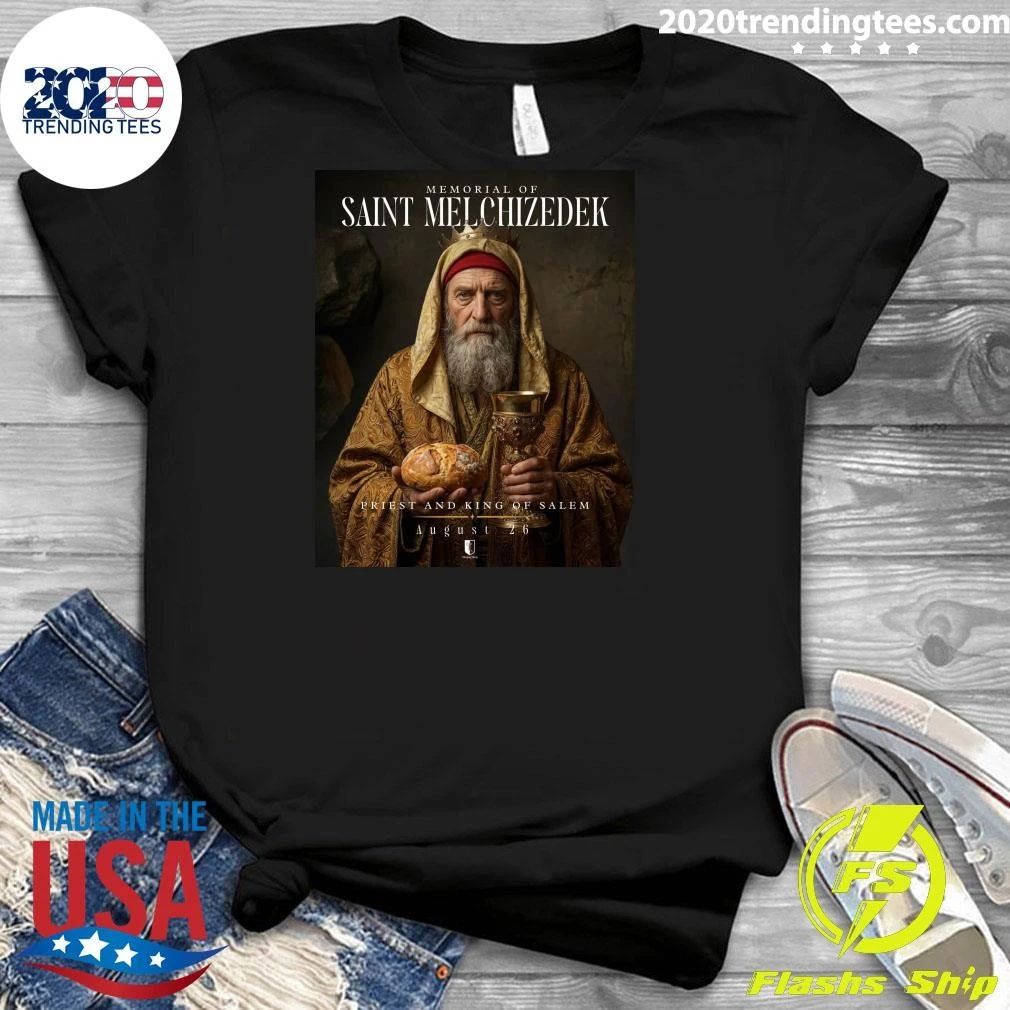Memorial Of Saint Melchizedek Priest And King Of Salem August 2026 Shirt