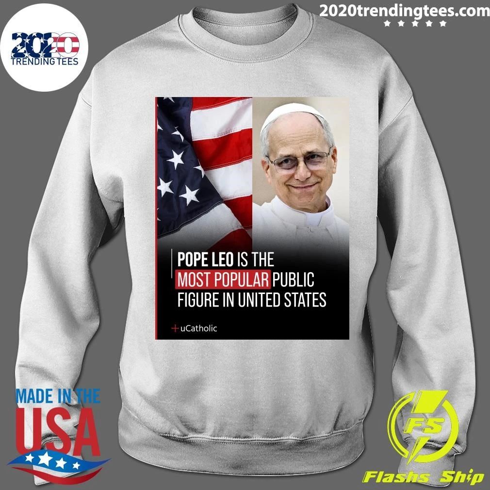 Pope Leo Is The Most Popular Public Figure In United States Shirt