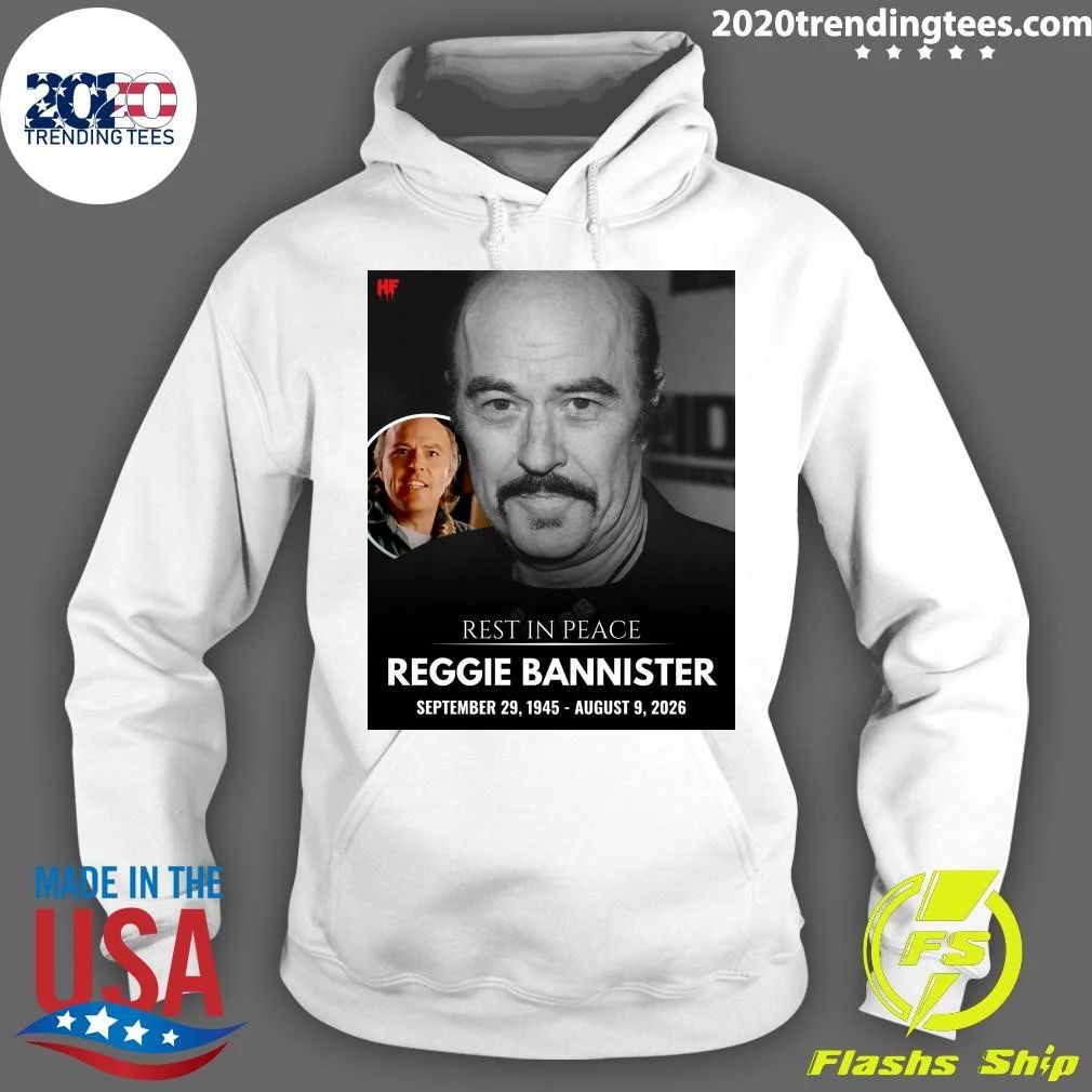 Rest In Peace Reggie Bannister September 29, 1945 – August 9, 2026 Shirt