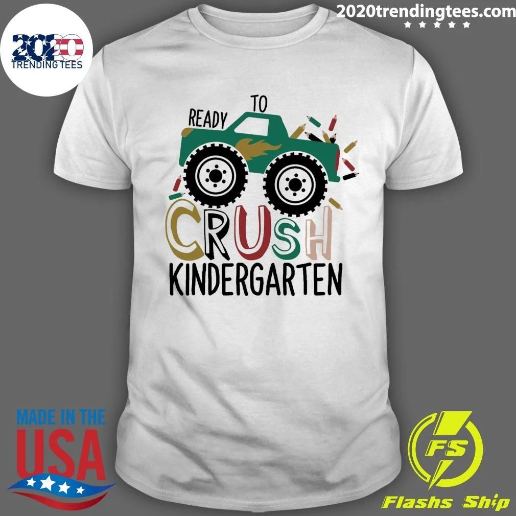 Ready To Crush Kindergarten Monster Truck Shirt