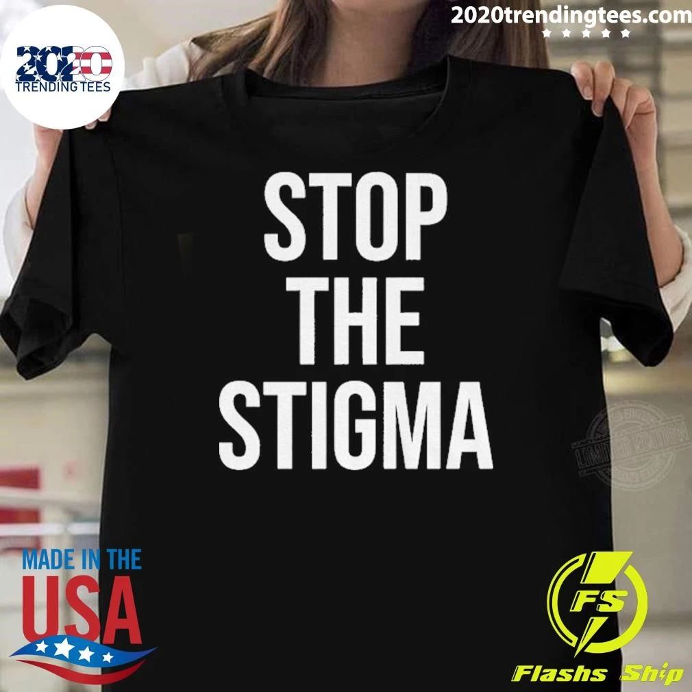 Stop The Stigma Text Shirt