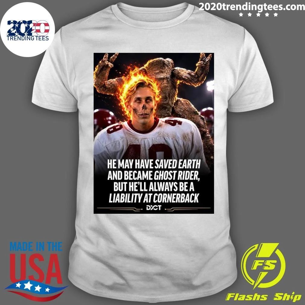 He May Have Saved Earth And Became Ghost Rider, But He’ll Always Be A Liability At Cornerback Shirt