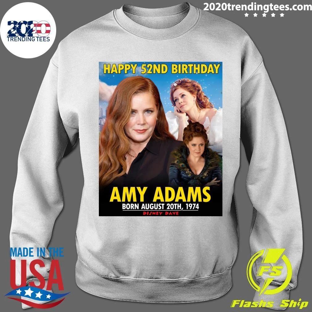 Happy 52nd Birthday, Amy Adams Shirt
