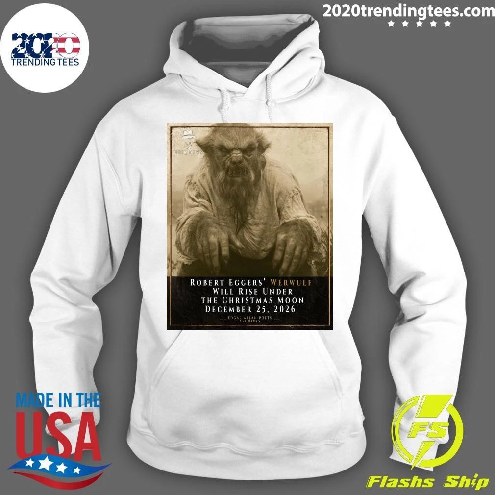 Robert Eggers’ Werwulf Will Rise Under The Christmas Moon December 25, 2026 Edgar Allan Poets Archives Shirt