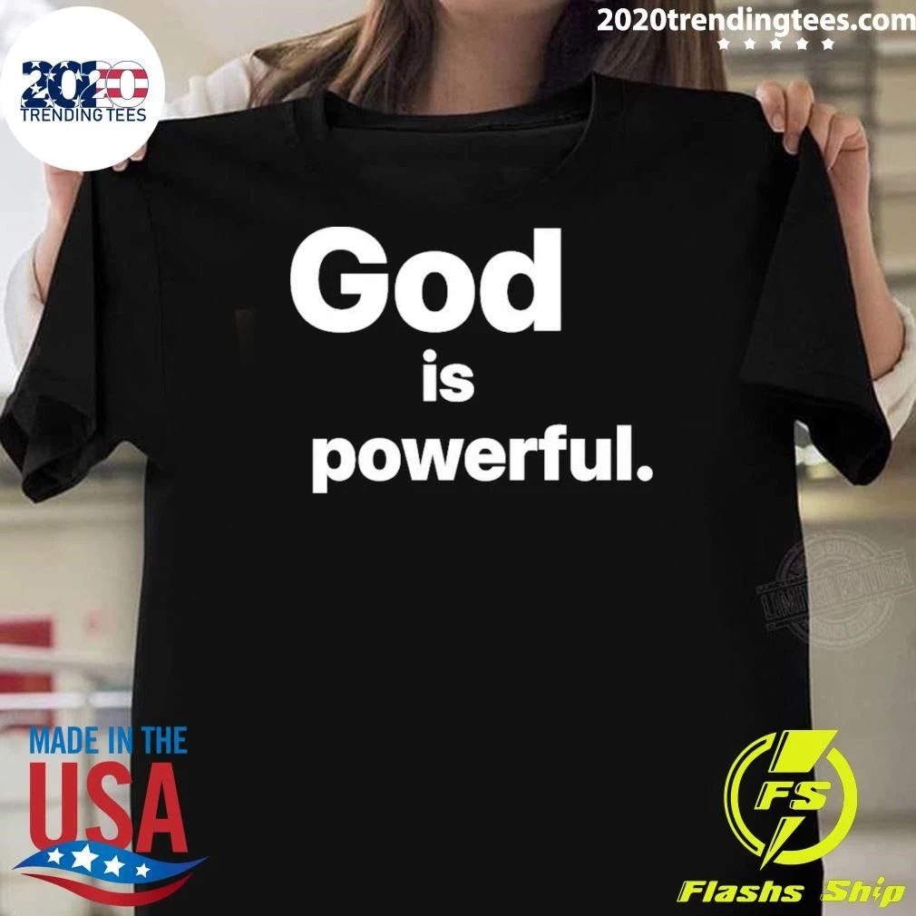 Gamhanan ang Ginoo, God is powerful Shirt