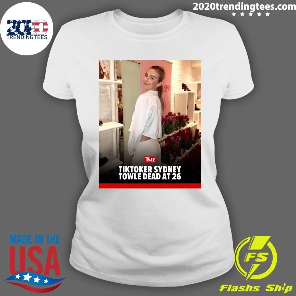 Tiktoker Sydney Towle Dead At 26 Shirt