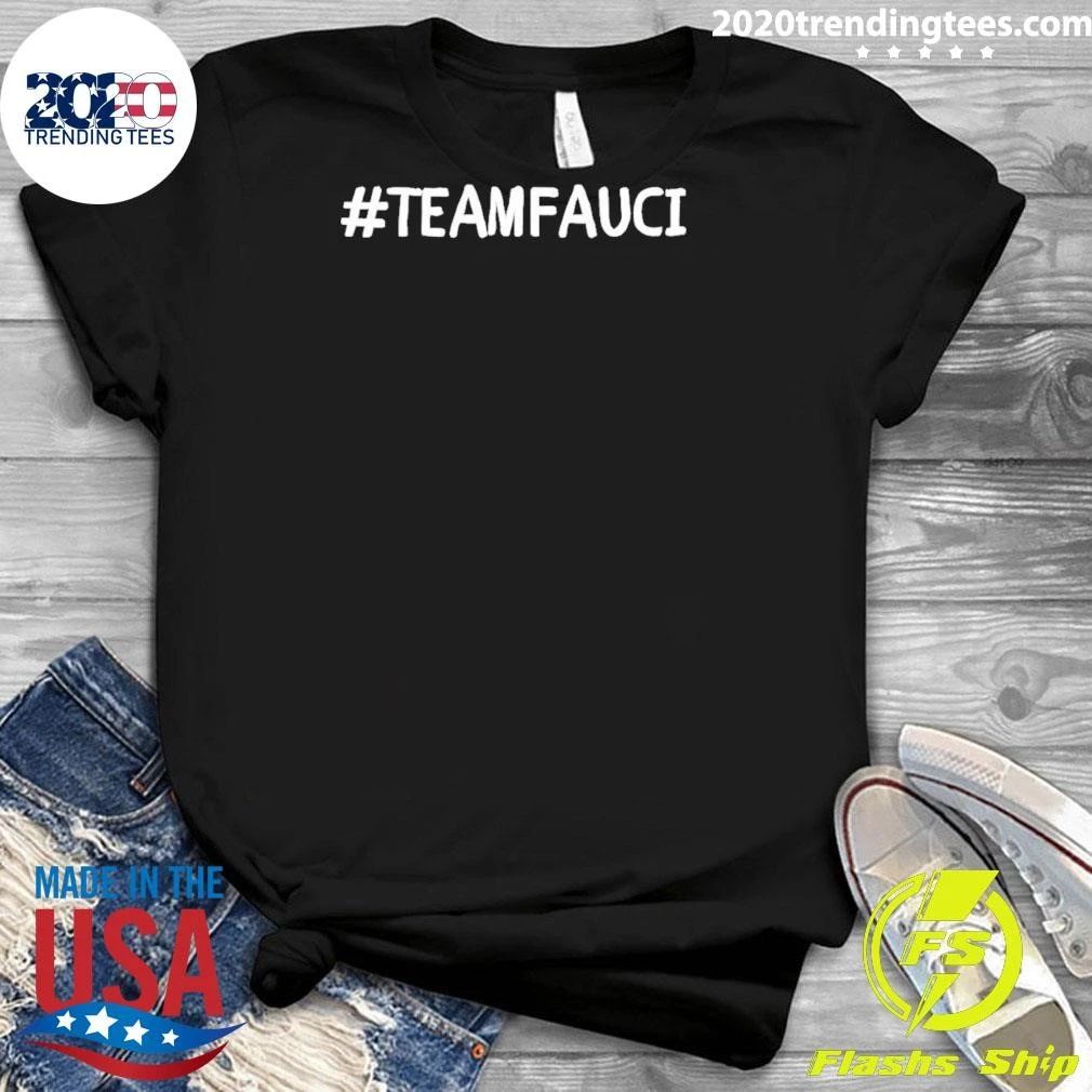 Dr. Fauci Anthony Fauci Team Fauci Shirt