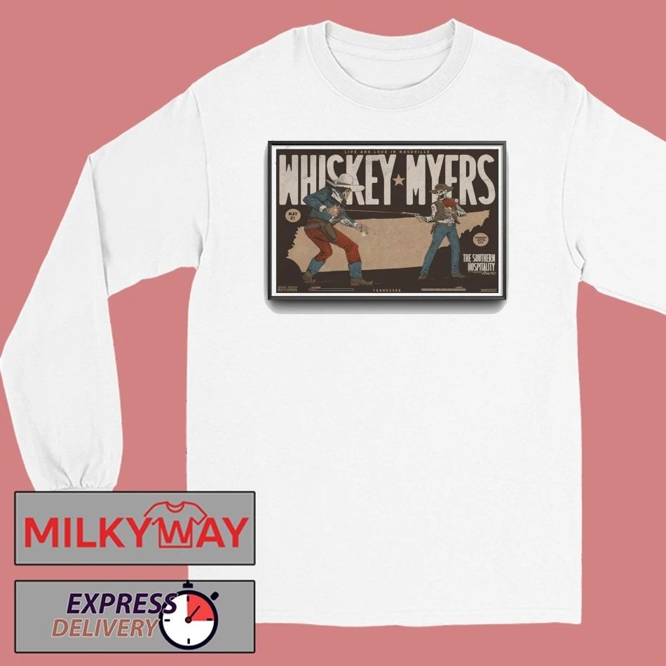 LIMITED May 21 2026 Tour Poster Whiskey Myers Nashville Tn shirt