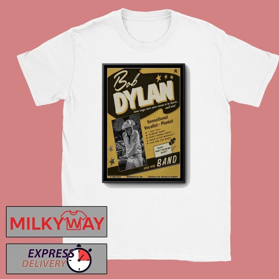 Bob Dylan at Chateau Ste Michelle Winery on 6 6 2026 shirt