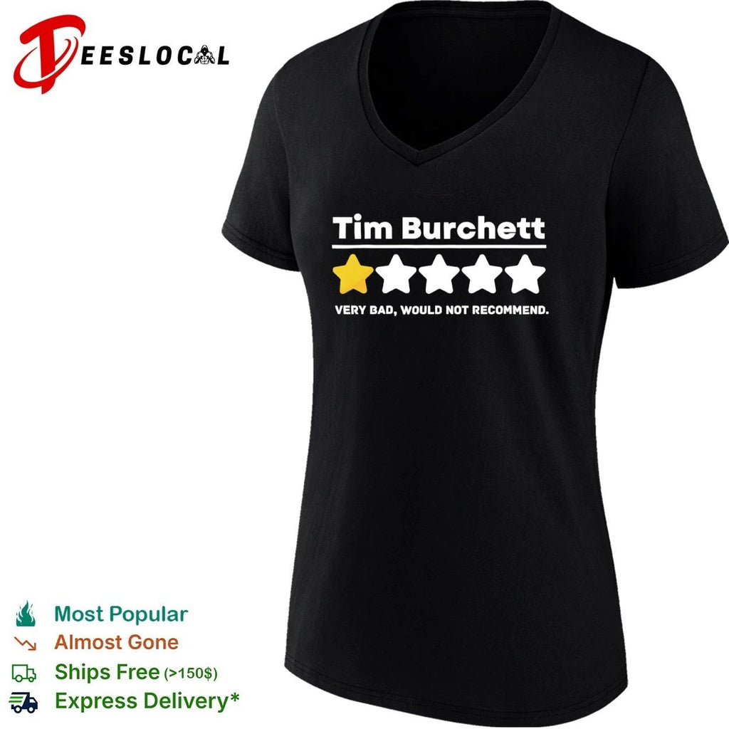 Tim Burchett One Star Very Bad Would Not Recommend T-shirt