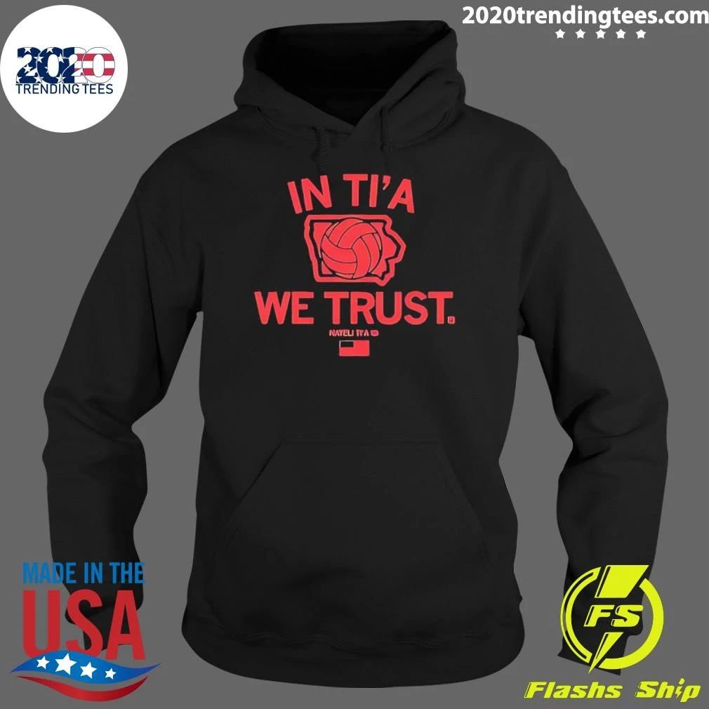 In Ti’a We Trust Nayeli Ti’a Iowa State Cyclones Shirt