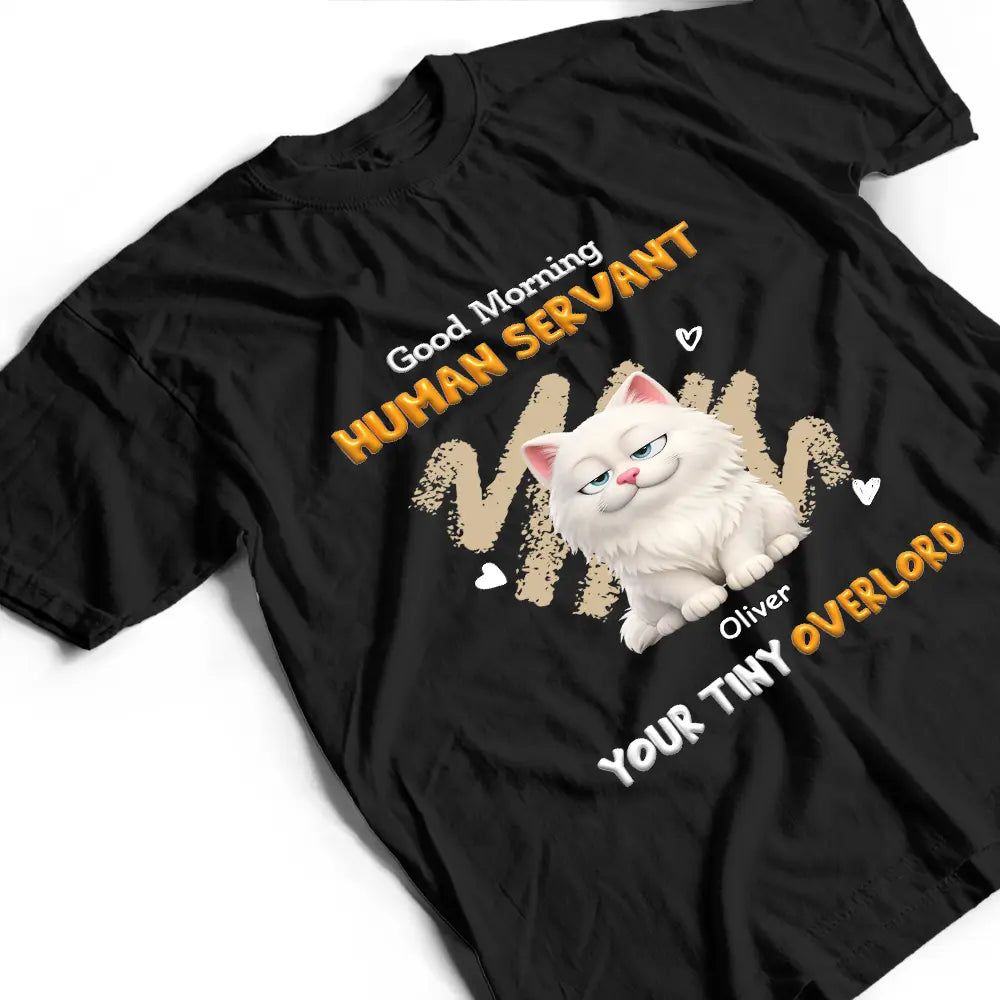 3D Effect Human Servant Your Tiny Overlord - Personalized T Shirt