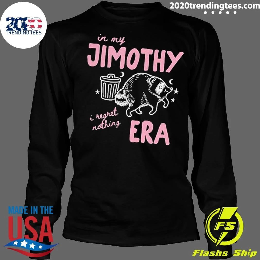 Raccoon In My Jimothy Era Seattle I Regret Nothing Shirt