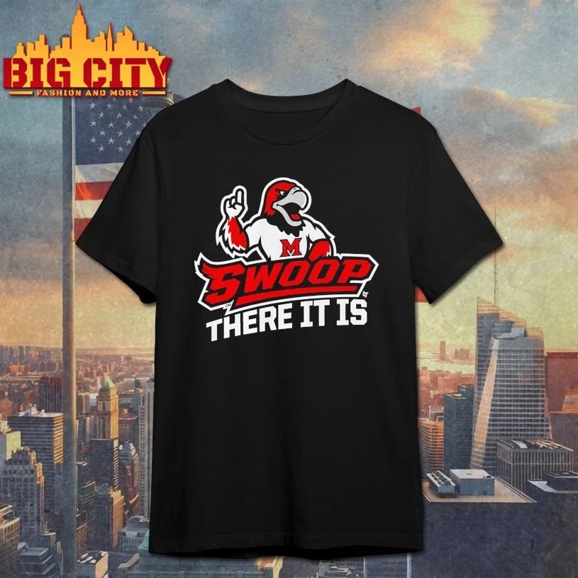 Miami OH RedHawks Swoop There It Is T-shirt