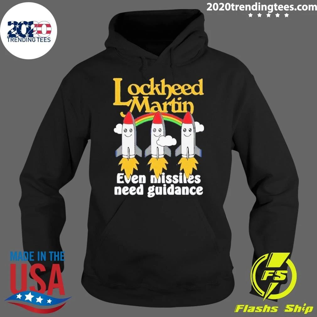 Lockheed Martin Even Missiles Need Guidance Shirt